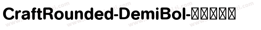 CraftRounded-DemiBol字体转换
