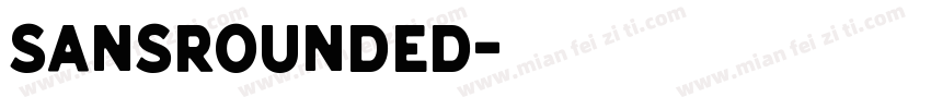 SansRounded字体转换