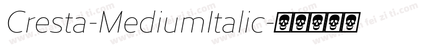 Cresta-MediumItalic字体转换