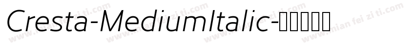 Cresta-MediumItalic字体转换