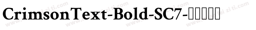 CrimsonText-Bold-SC7字体转换