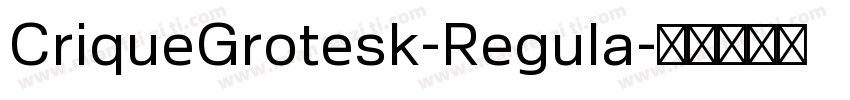 CriqueGrotesk-Regula字体转换