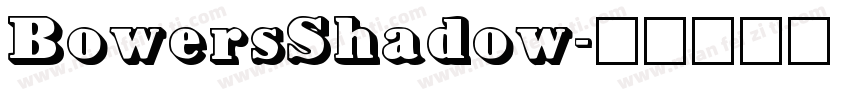 BowersShadow字体转换