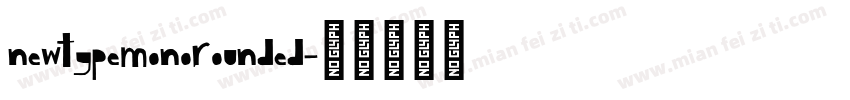 newtypemonorounded字体转换