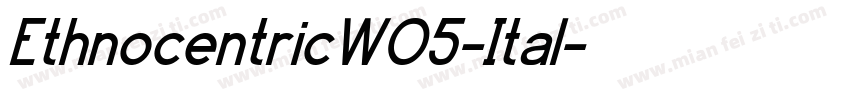 EthnocentricW05-Ital字体转换