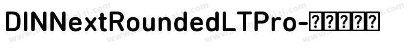 DINNextRoundedLTPro字体转换
