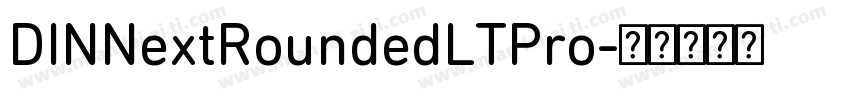 DINNextRoundedLTPro字体转换