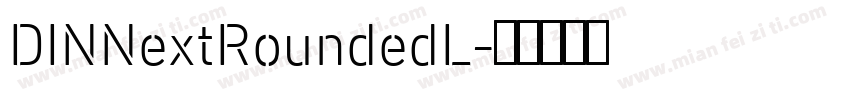 DINNextRoundedL字体转换
