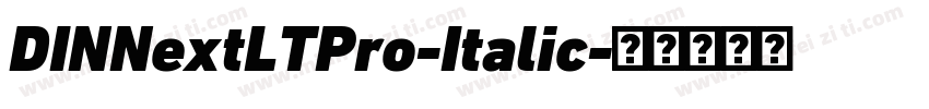 DINNextLTPro-Italic字体转换