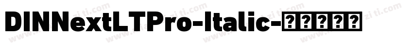 DINNextLTPro-Italic字体转换