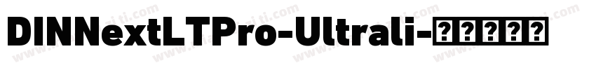 DINNextLTPro-Ultrali字体转换