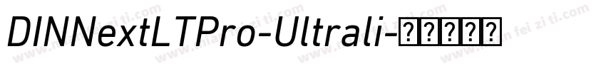 DINNextLTPro-Ultrali字体转换