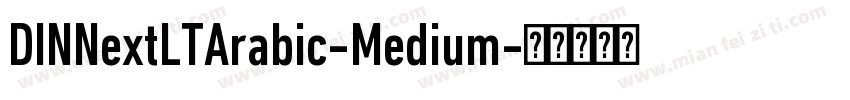 DINNextLTArabic-Medium字体转换