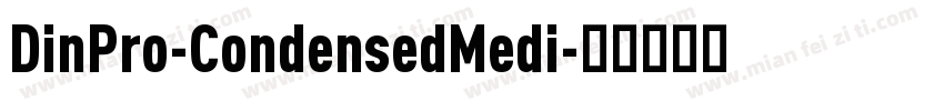 DinPro-CondensedMedi字体转换