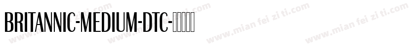 Britannic-Medium-DTC字体转换