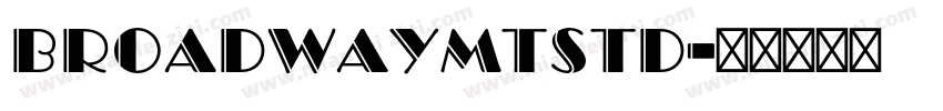 BroadwayMTStd字体转换