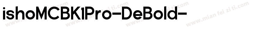ishoMCBK1Pro-DeBold字体转换
