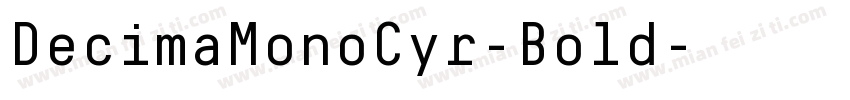 DecimaMonoCyr-Bold字体转换