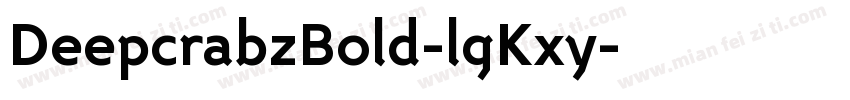 DeepcrabzBold-lgKxy字体转换