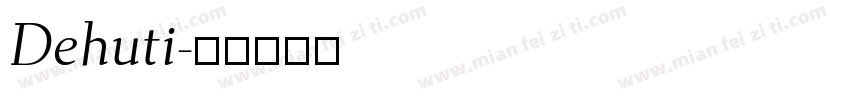 Dehuti字体转换