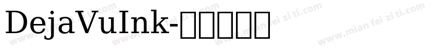 DejaVuInk字体转换