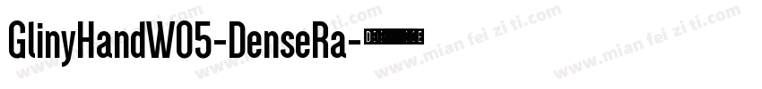 GlinyHandW05-DenseRa字体转换