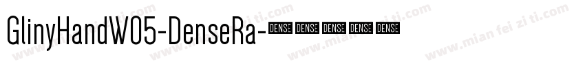GlinyHandW05-DenseRa字体转换