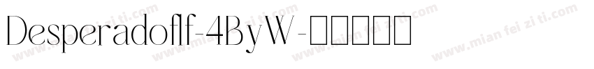Desperadoflf-4ByW字体转换
