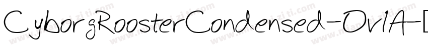 CyborgRoosterCondensed-Ov1A字体转换