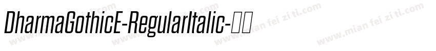 DharmaGothicE-RegularItalic字体转换