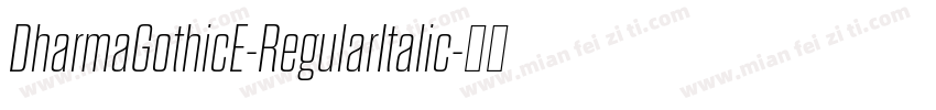 DharmaGothicE-RegularItalic字体转换