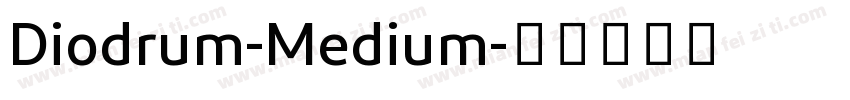 Diodrum-Medium字体转换