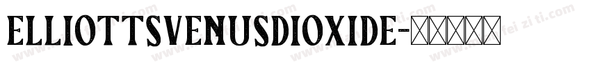ElliottsVenusDioxide字体转换