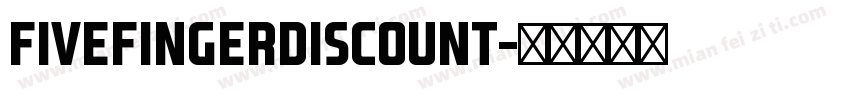 FiveFingerDiscount字体转换