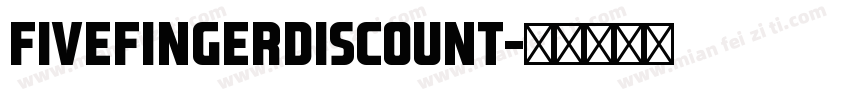 FiveFingerDiscount字体转换