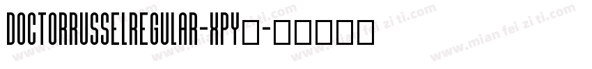DoctorRusselRegular-XPY2字体转换