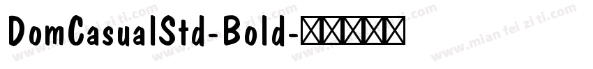 DomCasualStd-Bold字体转换