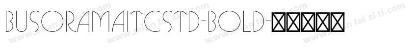BusoramaITCStd-Bold字体转换