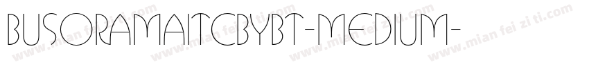 BusoramaITCbyBT-Medium字体转换