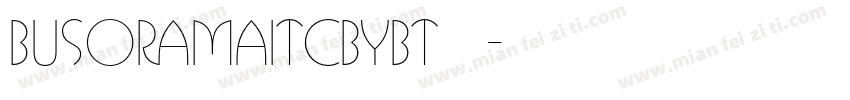 BusoramaITCbyBT字体字体转换