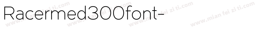 Racermed300font字体转换