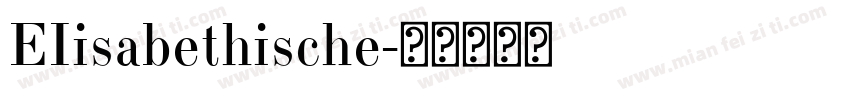 EIisabethische字体转换