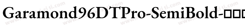 Garamond96DTPro-SemiBold字体转换