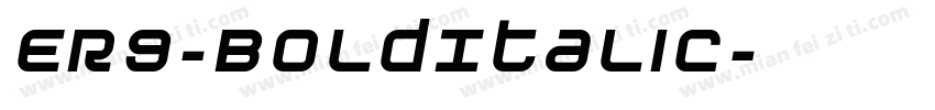 ER9-BoldItalic字体转换