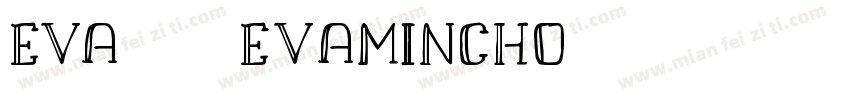 EVA明朝体（EvaMincho）字体转换
