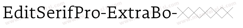 EditSerifPro-ExtraBo字体转换