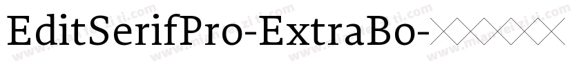 EditSerifPro-ExtraBo字体转换