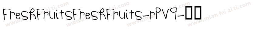 FreshFruitsFreshFruits-rPV9字体转换