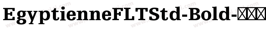 EgyptienneFLTStd-Bold字体转换