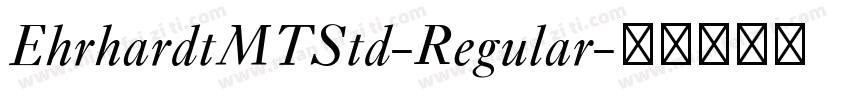 EhrhardtMTStd-Regular字体转换